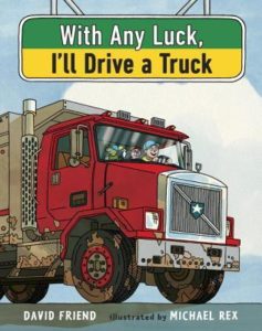 With Any luck I'll drive a truck