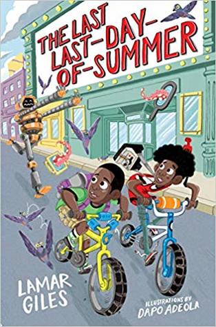 The Last Last-Day-of-Summer by Lamar Giles