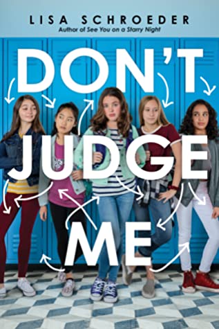 Don’t Judge Me by Lisa Schroeder