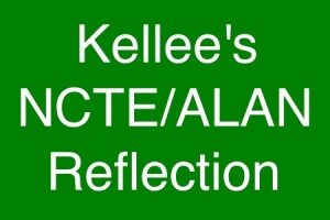 Kellee's NCTE:ALAN Reflection