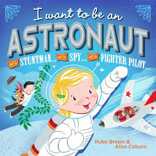 i want to be an astronaught